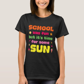 Camiseta A Escola Era Divertida Mas Era Hora de Algum Sol Ú