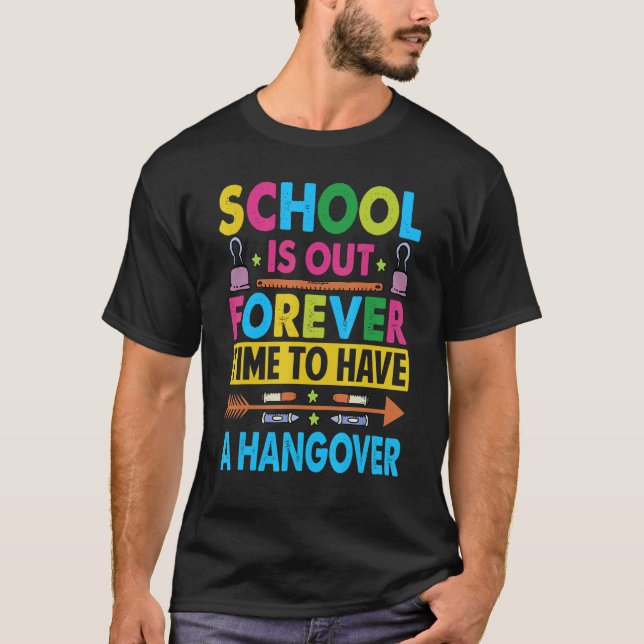 Camiseta A Escola Está Fora Para Sempre Do Tempo De Ter Uma (Frente)