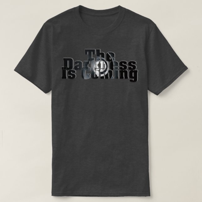 Camiseta A Escuridão Está Chegando (Frente do Design)