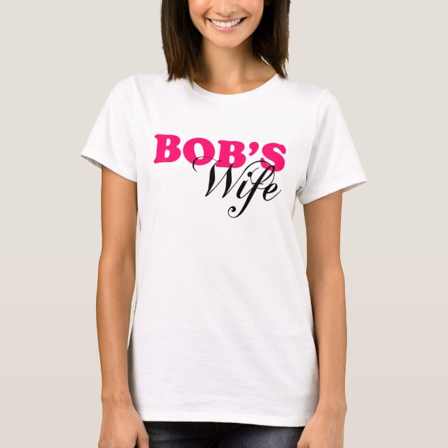 Camiseta A esposa de Bob (Frente)