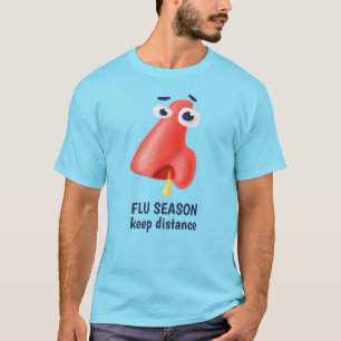 Camiseta A estação de gripe mantem o nariz Runny engraça