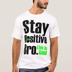 Camiseta A estada Bro positivo   Live é boa
