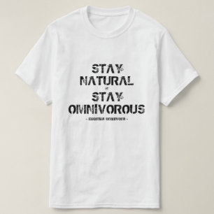 Camiseta A estada natural, permanece omnivorous!
