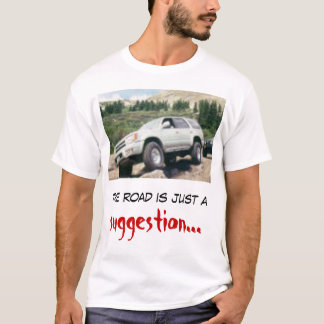 Camiseta A estrada é apenas uma sugestão