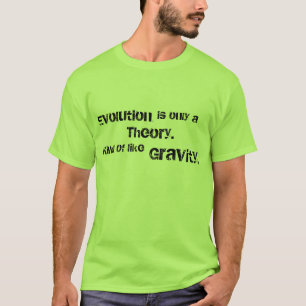 Camiseta A evolução é somente uma teoria. Tipo da gravid