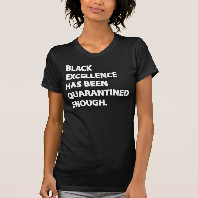 Camiseta A Excelência Negra Já Foi Bastante Colocada Em Qua (Frente)
