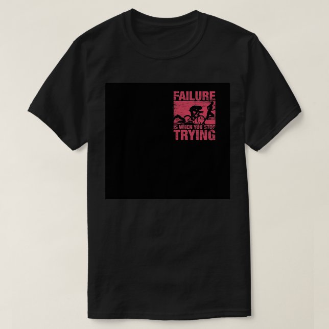 Camiseta A Falha É Quando Paras De Tentar O Triathlon Grung (Frente do Design)