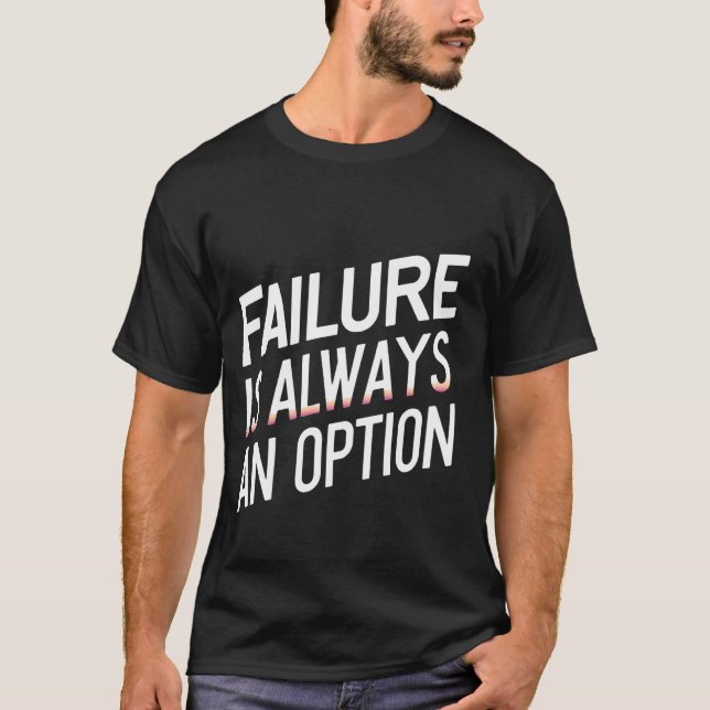 Camiseta A falha é sempre uma opção - (Frente)