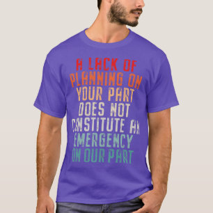 Camiseta A Falta De Planeamento Não Constitui