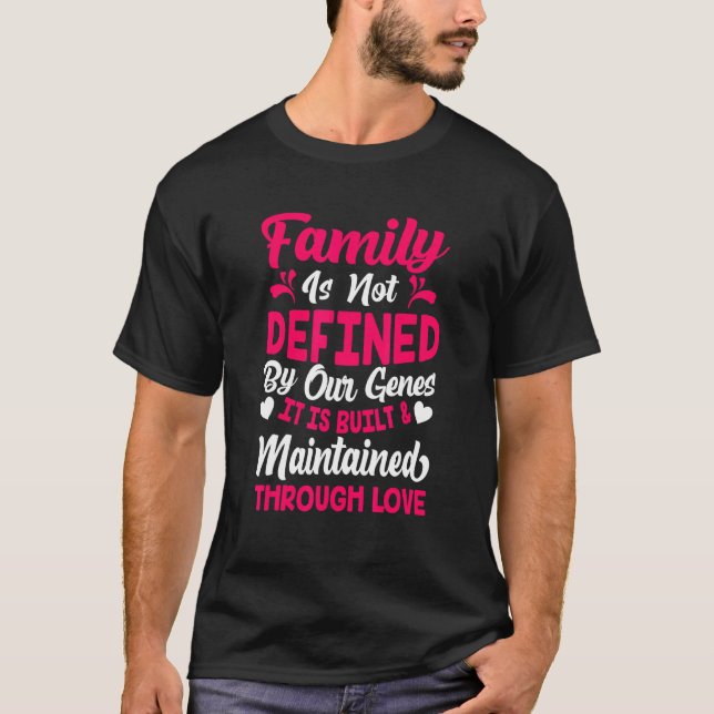 Camiseta A Família É Mantida Através Da Adoção Do Amor Adot (Frente)