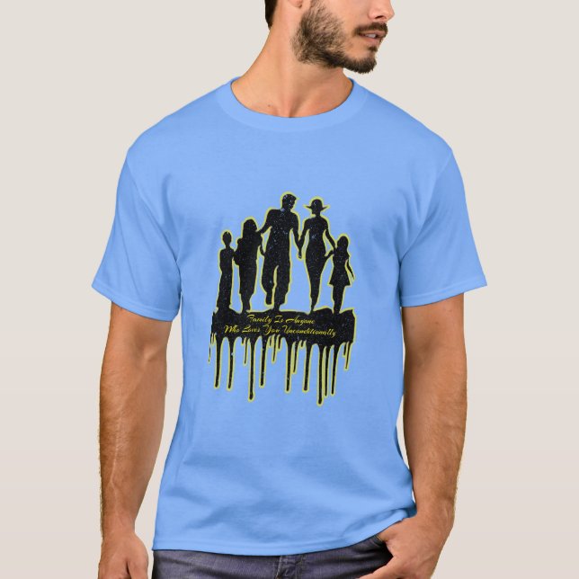 Camiseta A Família É Quem Te Ama Incondicionalmente (Frente)