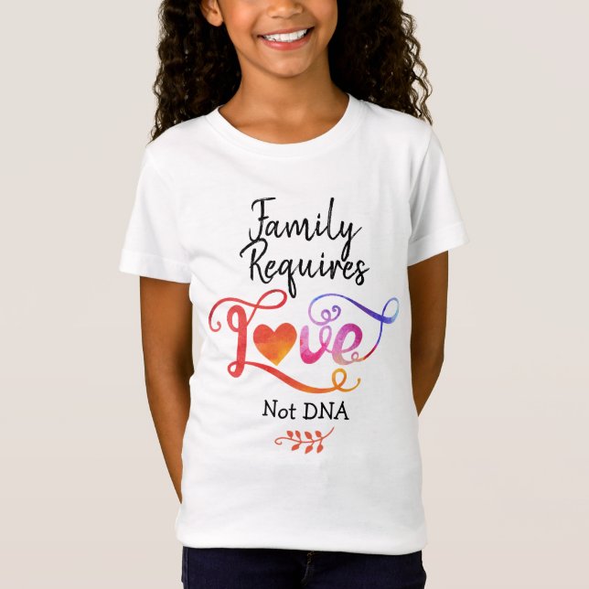 Camiseta A família exige ADN do amor não, presentes da (Frente)