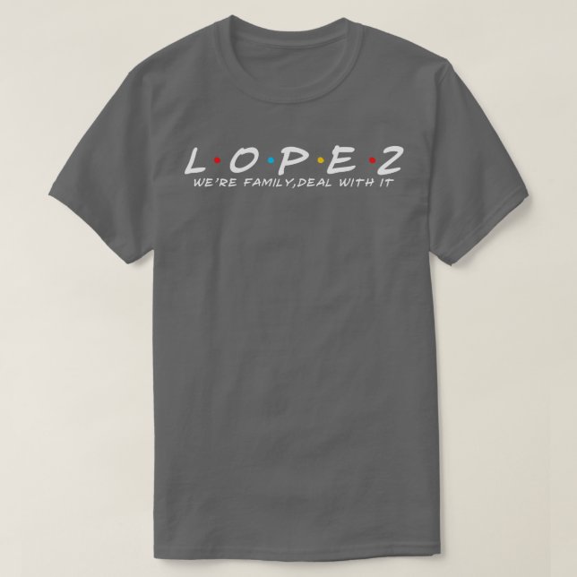 Camiseta A família Lopez Surname Lopez Sobrenome 1 (Frente do Design)