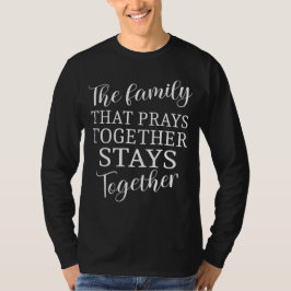 Camiseta A família que rezar junto cita T-