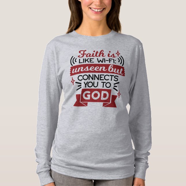 Camiseta A Fé É Como Wi-Fi Invisível Mas Conecta Você a Deu (Frente)