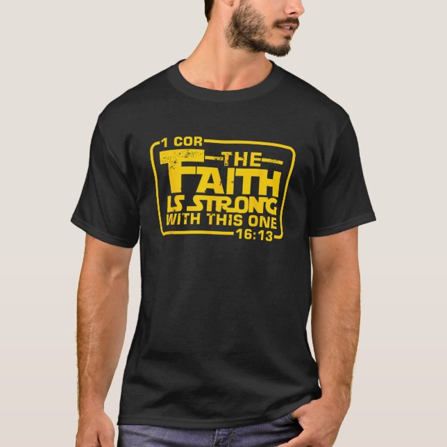 Camiseta A Fé é forte com esta, Christian Funny (Frente)