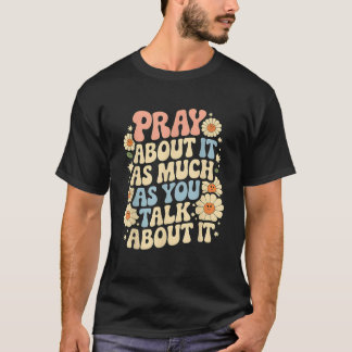 Camiseta A Fé Inspirou Rezar Sobre Isso Tanto Quanto Você F