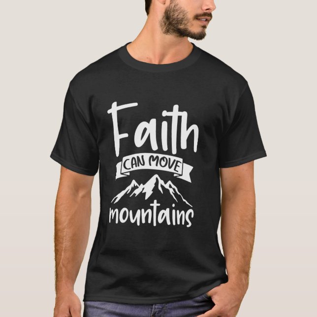 Camiseta A Fé Pode Mover Montanhas Deus Fé Jesus Cristão (Frente)