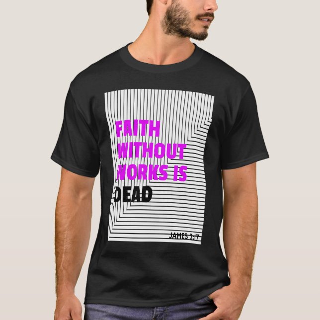 Camiseta A fé sem obras é morta (Frente)