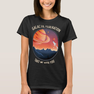 Camiseta A Federação Galáctica Leva-Me Com O Seu Espaço
