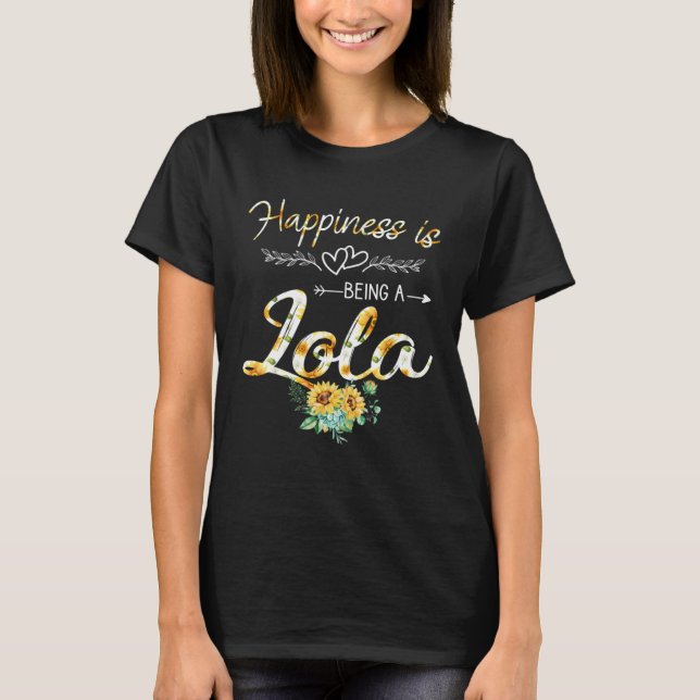Camiseta A Felicidade Da Lola Bonita Está Sendo Uma Lola Gi (Frente)