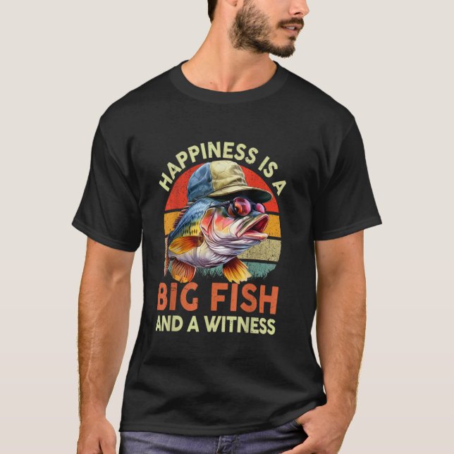 Camiseta A Felicidade da Pesca é Peixe Grande & Testemunhe  (Frente)
