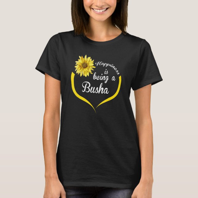 Camiseta A Felicidade De Busha Está Sendo Um Busha (Frente)