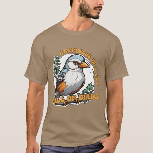 Camiseta A Felicidade do Entusiasta das Aves É Um Ornitólog (Frente)