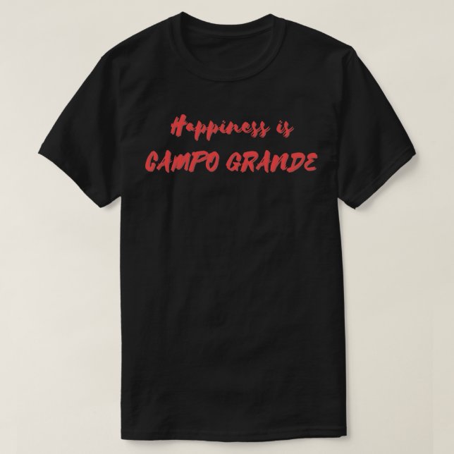 Camiseta A felicidade é Campo Grande (Frente do Design)