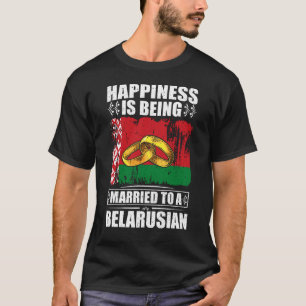 Camiseta A Felicidade É Casada Com Um Bielorrusso