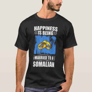 Camiseta A Felicidade É Casada Com Uma Somália Somaliana