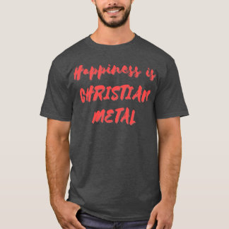 Camiseta A felicidade é o metal cristão