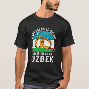 Camiseta A Felicidade É Ser Casado Com Um Casamento Uzbeque