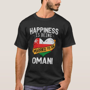 Camiseta A Felicidade É Ser Casado Com Uma Esposa Omanense