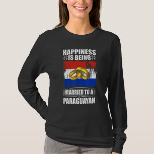 Camiseta A Felicidade É Ser Casado Com Uma Paraguaia Paragu
