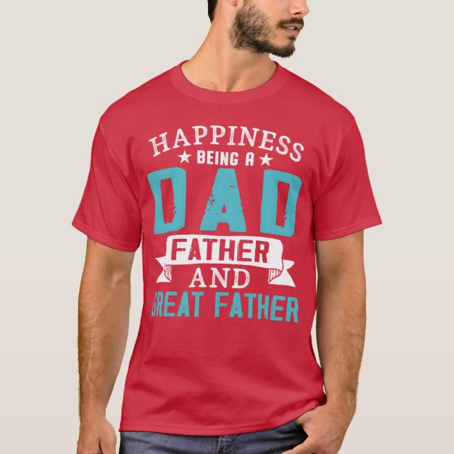 Camiseta A Felicidade É Ser Um Pai Pai E Excelente Padre g (Frente)