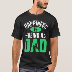 Camiseta A Felicidade É Um Dia de os pais Pai