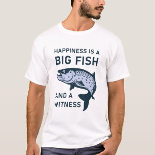 Camiseta A felicidade é um peixe grande e uma testemunha -