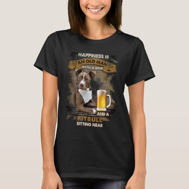 Camiseta A felicidade é um velho com cerveja e um Pitbull é (Frente)