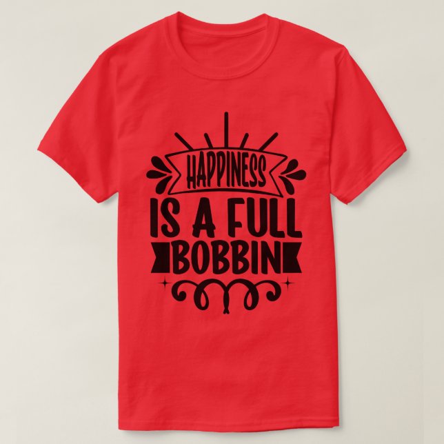 Camiseta A felicidade é uma bobina de cheio (Frente do Design)