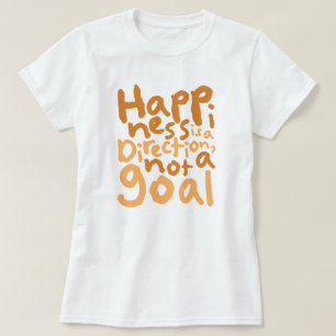Camiseta A felicidade é uma direção