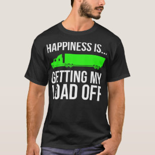 Camiseta A Felicidade Engraçada Do Caminhoneiro Está Tirand