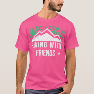 Camiseta A Felicidade Está Caminhando Com Amigos Um Design