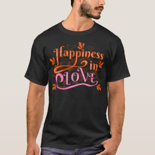 Camiseta A felicidade está incorporada no amor