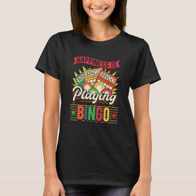 Camiseta A Felicidade Está Jogando Bingo (Frente)