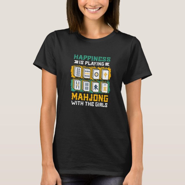 Camiseta A Felicidade Está Jogando Mahjong Chinês Mahjong (Frente)