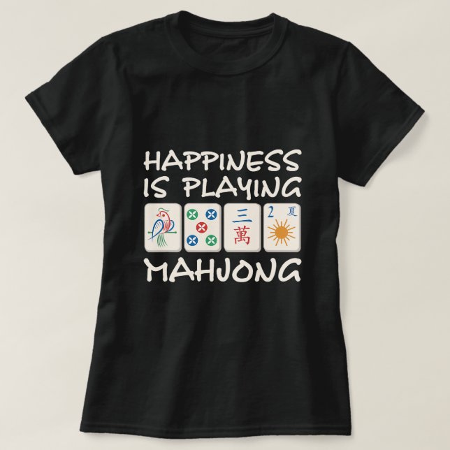 Camiseta A Felicidade Está Jogando Mahjong Mahjong Partido  (Frente do Design)