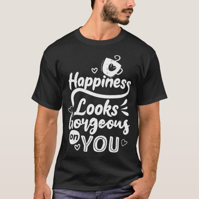 Camiseta A felicidade parece linda em você (Frente)