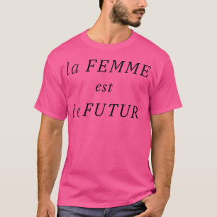 Camiseta A Femme Est Le Futur Empoderamento feminino