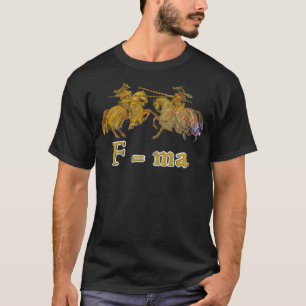 Camiseta A Física Cavaleiros Joust Newtons Segunda Lei do 